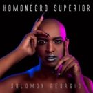 Solomon Georgio's New Comedy Album & Special 'Homonegro Superior' Available Via…