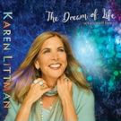 Singer-Songwriter Karen Littman Releases Debut Album 'THE DREAM OF LIFE'