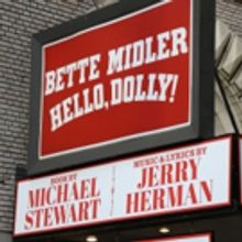 Bette Midler and HELLO DOLLY! Continue to Blast Shubert & House Records