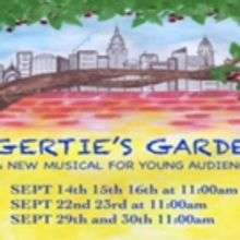 GERTIE'S GARDEN to Tell Heartfelt Tale at FRIGID New York