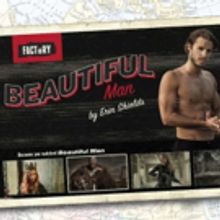 Factory Presents BEAUTIFUL MAN