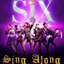 SIX Will Present a Sing Along West End Performance