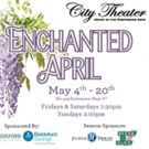 City Theater Presents ENCHANTED APRIL, A Romantic Comedy By Matthew Barber