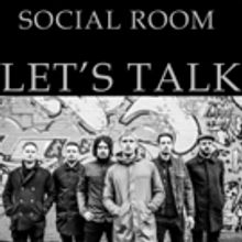 Emerging U.K. Band SOCIAL ROOM Debut Video For LET'S TALK At Stereo Embers