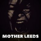 No Peeking to Stage Blind Sensory Horror Story, MOTHER LEEDS