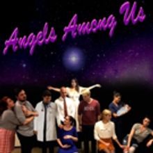 Hanging Cow Productions' ANGELS AMONG US Returns For Limited Run