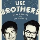The Duplass Brothers to Embark on Five-City Book Tour to Promote Their Memoir LIKE…