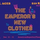 THE EMPEROR'S NEW CLOTHES Begins Today At ART's Loeb Drama Center