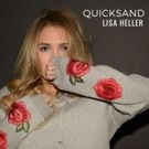 Alternative-Pop Singer LISA HELLER Announces New Single QUICKSAND Out 4/27