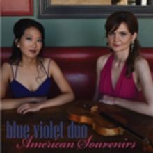 Fun-Loving Blue Violet Duo Blossoms With Debut CD Of American Works For Violin And…