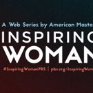THIRTEEN's American Masters Series Launches First Web Series 'Inspiring Woman'