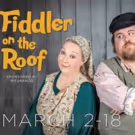 BWW Feature: FIDDLER ON THE ROOF at ACTORS GUILD OF PARKERSBURG