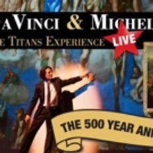 DAVINCI & MICHELANGELO: THE TITANS EXPERIENCE Debuts at Arts Campus at Willits - Temp