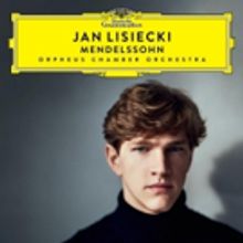 Deutsche Grammophon Releases MENDELSSOHN, Featuring Pianist Jan Lisiecki and Orpheus…