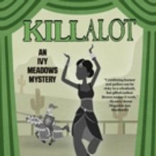 BWW Review: KILLALOT: AN IVY MEADOWS MYSTERY