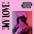 Martin Solveig Reveals Dillon Francis Remix Of MY LOVE