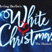WHITE CHRISTMAS Will Play At The Dominion Theatre This Christmas