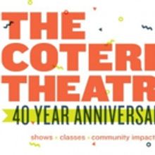 The Coterie's 40th Anniversary Season Features Plays, Musicals, Premieres, and Classi