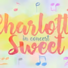 Robert Cuccioli, Adrienne Eller, and More Join CHARLOTTE SWEET Concert at…