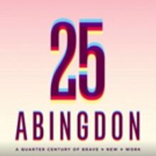 Eve Ensler's THE FRUIT TRILOGY and More Slated for Abingdon's 25th Anniversary Season