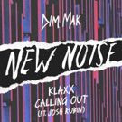 KLAXX Arrives on New Noise With CALLING OUT (Feat. Josh Rubin)
