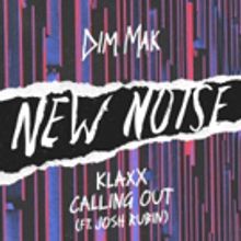 KLAXX Arrives on New Noise With CALLING OUT (Feat. Josh Rubin)