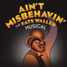 AINT MISBEHAVIN' Playing At Westchester Broadway Theatre 1/31 - 2/24