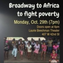 Broadway Artists Connection Presents 'Broadway To Africa To Fight Poverty'