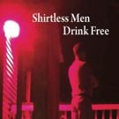 'Shirtless Men Drink Free' by Dwaine Rieves Slated for January 2019 Release