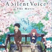 Naoko Yamada's A SILENT VOICE Back in U.S. Cinemas for Two Days Only