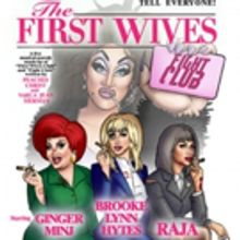 Peaches Christ Productions Presents THE FIRST WIVES FIGHT CLUB