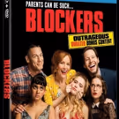 BLOCKERS Starring John Cena, Leslie Mann and Ike Barinholtz Arrives on Digital June…