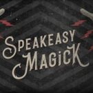 The McKittrick Announces Additional Performance of SPEAKEASY MAGICK