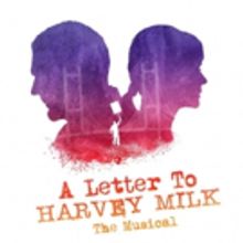 A LETTER TO HARVEY MILK Will Release Cast Album On May 22