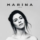 Marina Announces Surprise Release Of LOVE From New Two-Part Album LOVE + FEAR