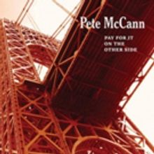 Guitarist Pete McCann Flexes Jazz-Rock Muscles on PAY FOR IT ON THE OTHER SIDE Set…