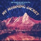My Morning Jacket Confirm 3-Night New Year's Even Run