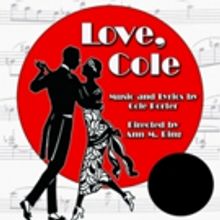 LOVE, COLE Set to Open May 3rd