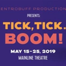 BWW Previews: tick, tick...BOOM! at the MainLine Theatre 5/15-25, 2019