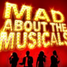 MAD ABOUT THE MUSICALS Comes To The Epstein Theatre Next Month