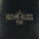 Royal Bliss Release New Single PAIN, Announce All Animal Tour with Through Fire