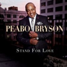Peabo Bryson Announces Twenty-First Studio Album STAND FOR LOVE Available On August 3
