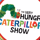 THE VERY HUNGRY CATERPILLAR SHOW Announced At The Herberger Theater Center