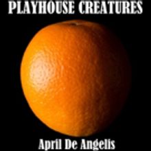 April De Angelis' PLAYHOUSE CREATURES To Make Austin Premiere