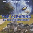 Hub Theatre Company of Boston Presents THE CLEARING