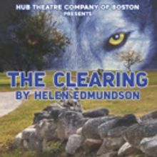 Hub Theatre Company of Boston Presents THE CLEARING