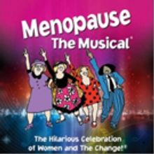 MENOPAUSE THE MUSICAL Is On Sale Now