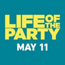 Review Roundup: Critics Weigh In On LIFE OF THE PARTY
