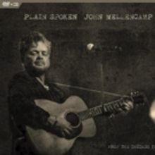 John Mellencamp's PLAIN SPOKEN: From The Chicago Theatre Out on DVD, Blu-Ray, & CD…