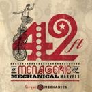 CIRQUE MECHANICS: 42FT - A Menagerie Of Mechanical Marvels Comes To The Casper…